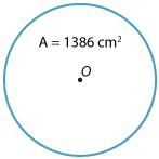 Circle, centre labelled O, A = 1386 square centimetre inside the circle