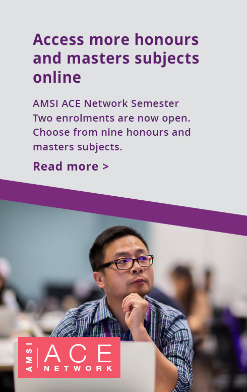 AMSI ACE Network Semester Two enrolments are now open