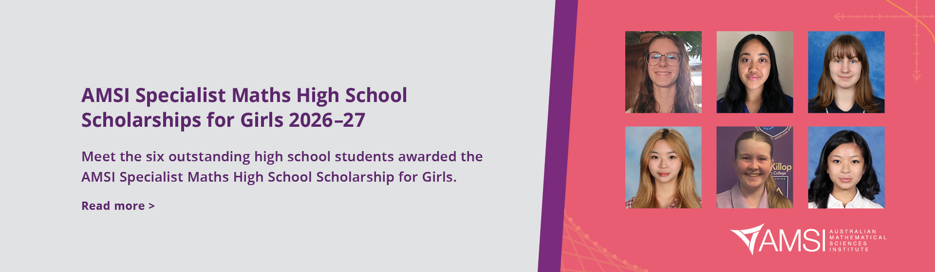 Meet the six outstanding high school students awarded the AMSI Specialist Maths High School Scholarship for Girls